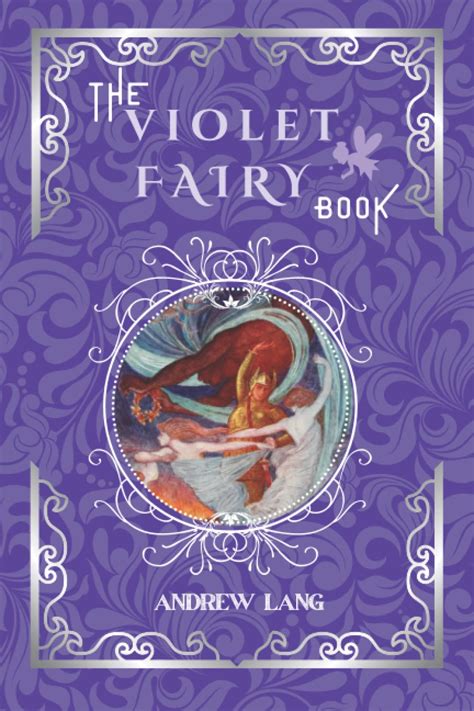 The Violet Fairy Book Annotated Andrew Lang s Fairy Books 7