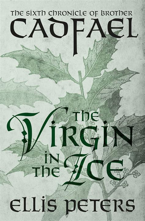 The Virgin in the Ice A Brother Cadfael Mystery Chronicles of Brother Cadfael PDF