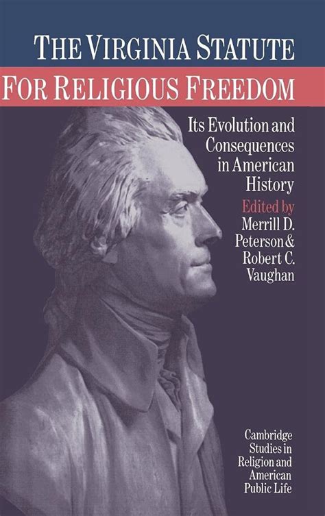 The Virginia Statute for Religious Freedom Its Evolution and Consequences in American History Cambridge Studies in Religion and American Public Life Doc