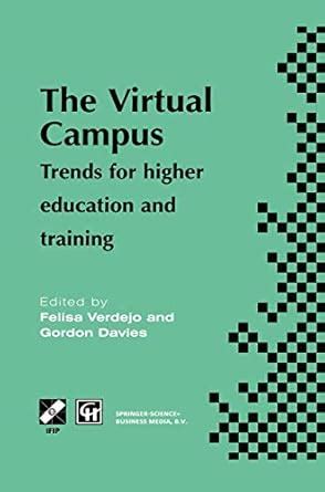 The Virtual Campus Trends for Higher Education and Training 1st Edition PDF