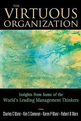 The Virtuous Organization Insights from Some of the WorldÃ†s Leading Management Thinkers PDF