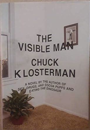 The Visible Man A Novel Doc