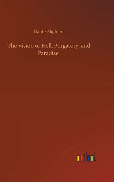 The Vision Or Hell Purgatory and Paradise PDF