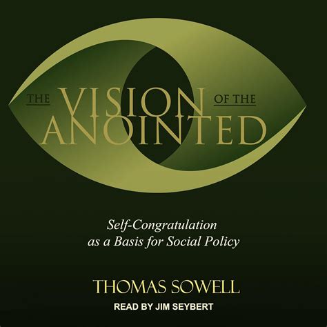 The Vision of the Anointed Self-Congratulation as a Basis for Social Policy Reader