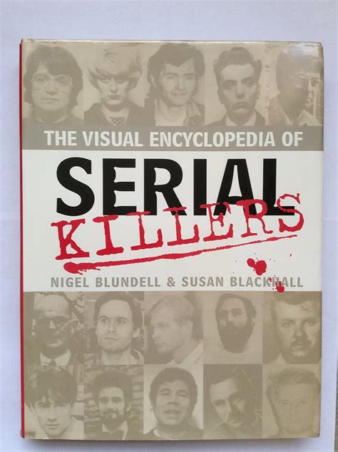 The Visual Encyclopedia of Serial Killers Ebook Doc