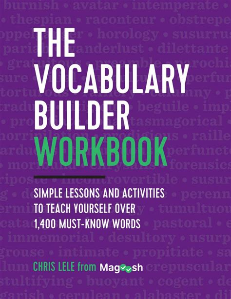 The Vocabulary Builder Workbook Simple Lessons and Activities to Teach Yourself Over 1400 Must-Know Words Reader