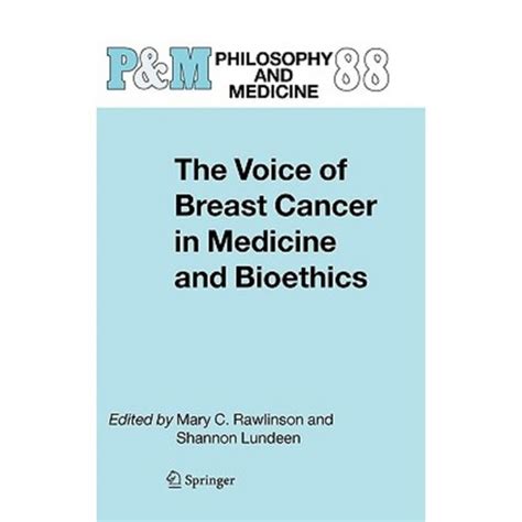 The Voice of Breast Cancer in Medicine and Bioethics 1st Edition Kindle Editon