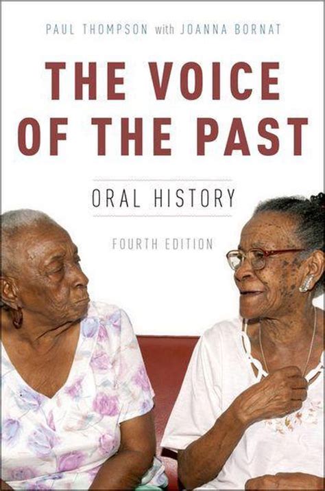 The Voice of the Past Oral History Oxford Oral History Series Reader