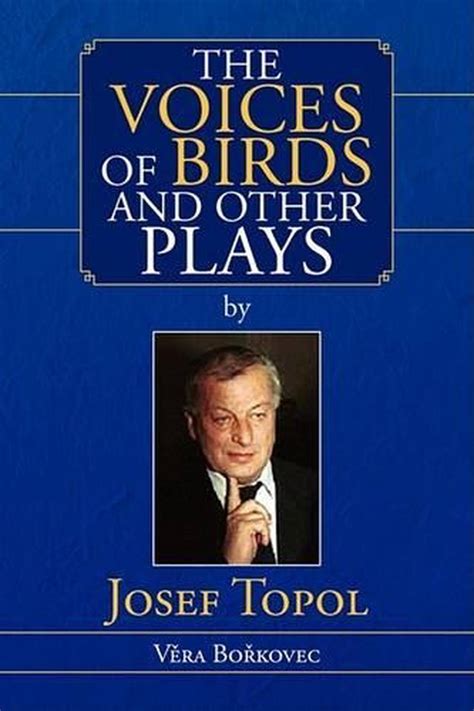 The Voices of Birds and Other Plays by Josef Topol Reader