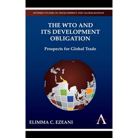 The WTO and its Development Obligation Prospects for Global Trade Doc