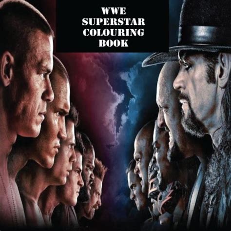 The WWE Superstar Colouring Book The best WWE colouring book with all of your favourite wrestlers WWE RAW Smackdown NXT Doc