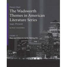 The Wadsworth Themes American Literature Series 1945-Present Theme 17 Race and Ethnicity in the Melting Pot Wadsworth Themes in American Literature 1945-Present Epub