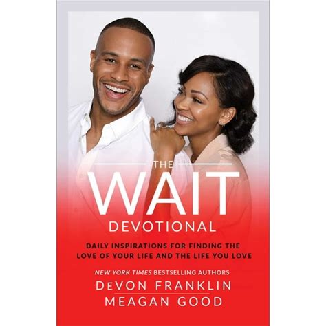 The Wait Devotional Daily Inspirations for Finding the Love of Your Life and the Life You Love Reader