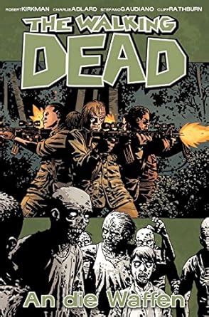 The Walking Dead 26 An die Waffen German Edition PDF