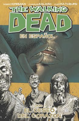 The Walking Dead En Espanol Tomo 4 El Deseo Del Corazon Reader