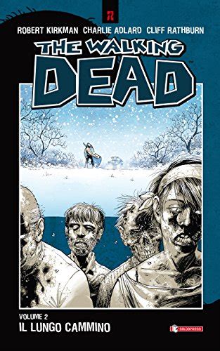 The Walking Dead vol 2 Il lungo cammino Italian Edition Epub