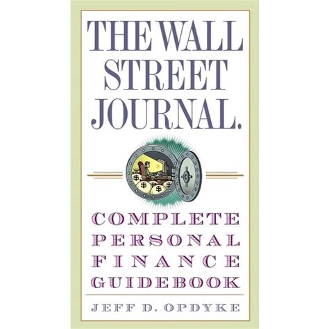 The Wall Street Journal Complete Personal Finance Guidebook Wall Street Journal Guides Reader