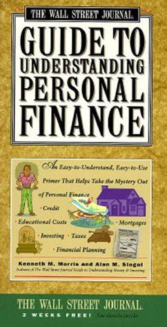 The Wall Street Journal Guide to Understanding Personal Finance A Rhetoric and Reader for Argumentat PDF