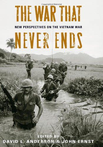 The War That Never Ends New Perspectives on the Vietnam War Epub