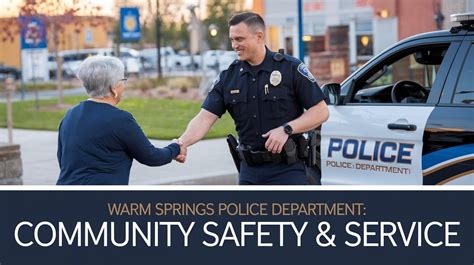 The Warm Springs Police Department: A Comprehensive Guide