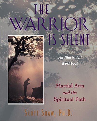 The Warrior Is Silent Martial Arts and the Spiritual Path Doc