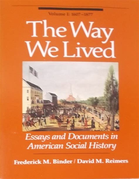 The Way We Lived Essays and Documents in American Social History Volume II 1865-Present Fouth Edition Doc