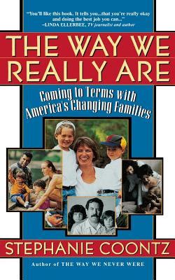 The Way We Really Are: Coming to Terms With Americas Changing Families Ebook PDF