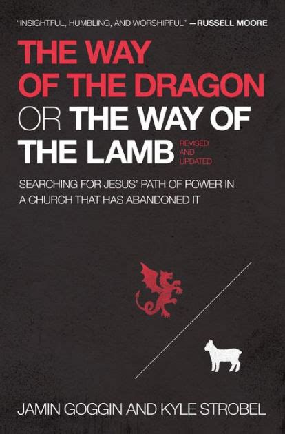 The Way of the Dragon or the Way of the Lamb Searching for Jesus Path of Power in a Church that Has Abandoned It Kindle Editon