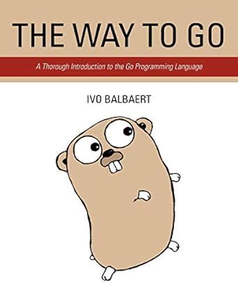 The Way to Go A Thorough Introduction to the Go Programming Language Doc