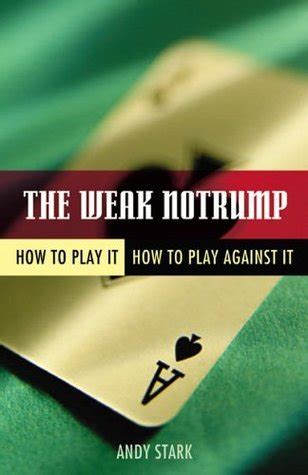 The Weak Notrump: How to Play It Reader
