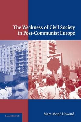 The Weakness of Civil Society in Post-Communist Europe PDF