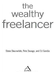 The Wealthy Freelancer: 12 Secrets to a Great Income and an Enviable Lifestyle Doc