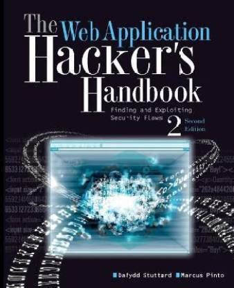 The Web Application Hacker s Handbook Finding and Exploiting Security Flaws Kindle Editon