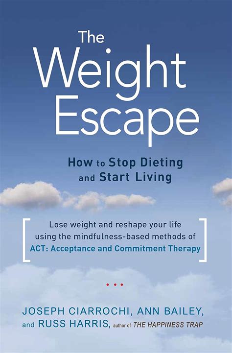 The Weight Escape How to Stop Dieting and Start Living Kindle Editon