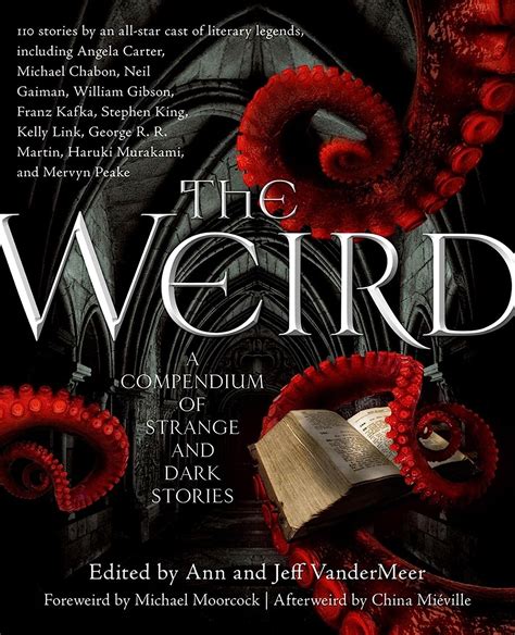 The Weird A Compendium of Strange and Dark Stories Doc