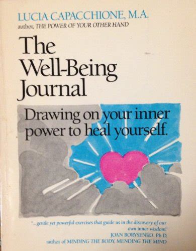 The Well Being Journal Drawing upon Your Inner Power to Heal Yourself Kindle Editon