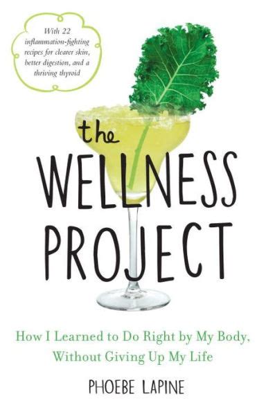 The Wellness Project How I Learned to Do Right by My Body Without Giving Up My Life Epub