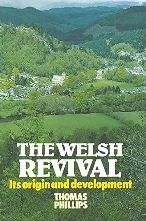 The Welsh Revival Its Origin and Development Reader