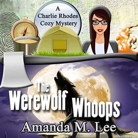 The Werewolf Whoops A Charlie Rhodes Cozy Mystery Volume 3 Kindle Editon