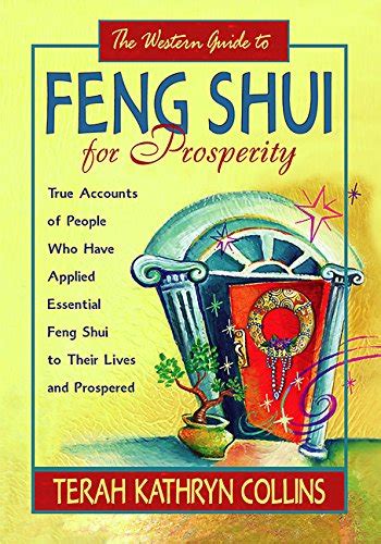 The Western Guide to Feng Shui for Prosperity True Accounts of People Who Have Applied Essential Fen PDF