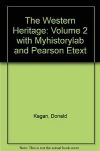 The Western Heritage Volume 1 with MyHistoryLab and Pearson eText 10th Edition Kindle Editon