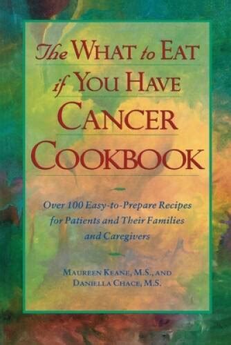 The What to Eat if You Have Cancer Cookbook Kindle Editon