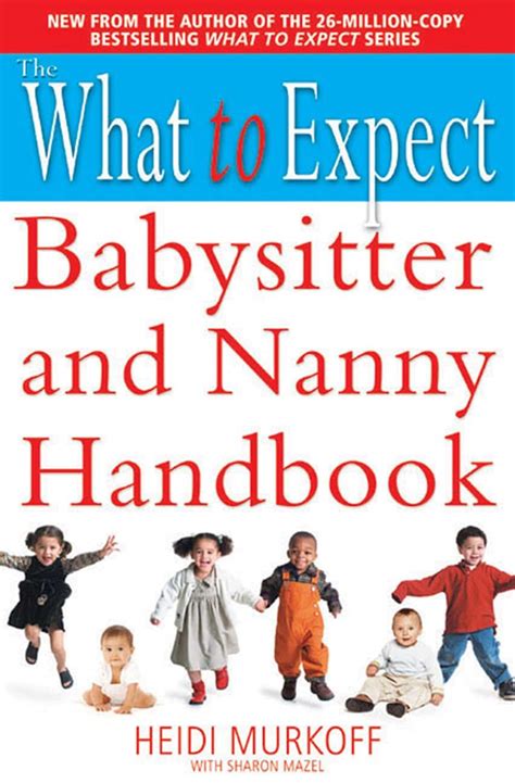 The What to Expect Babysitter and Nanny Handbook What to Expect S Reader
