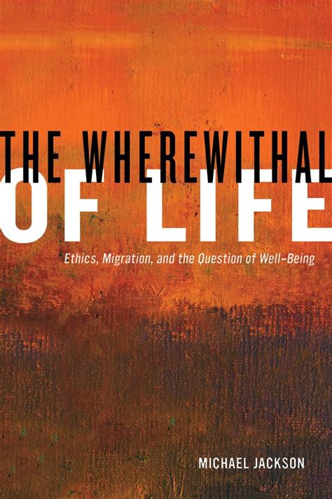 The Wherewithal of Life Ethics Migration and the Question of Well-Being Doc