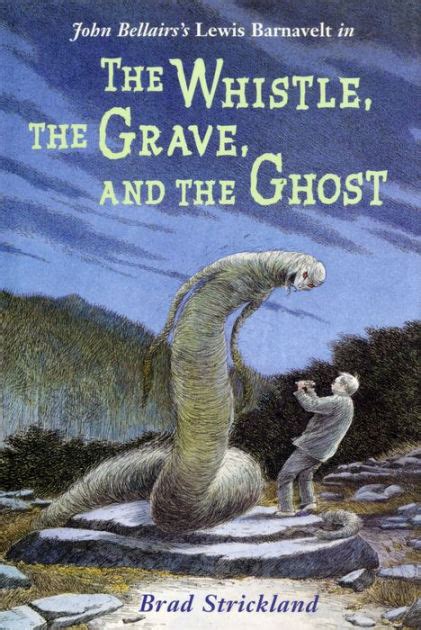 The Whistle the Grave and the Ghost Lewis Barnavelt