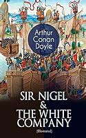 The White Company The White Company Sir Nigel Russian Edition PDF