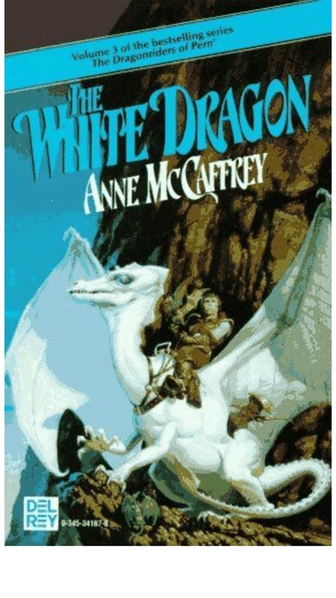 The White Dragon Volume III of The Dragonriders of Pern Kindle Editon