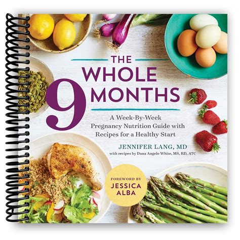 The Whole 9 Months A Week-By-Week Pregnancy Nutrition Guide with Recipes for a Healthy Start Kindle Editon