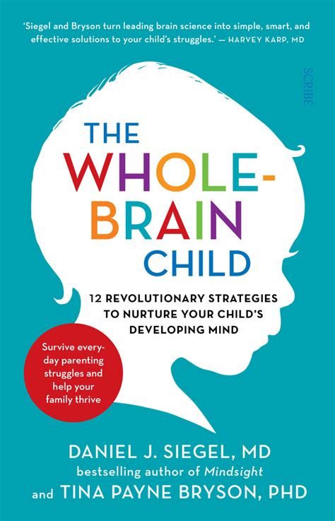 The Whole-Brain Child 12 Revolutionary Strategies to Nurture Your Child s Developing Mind Epub