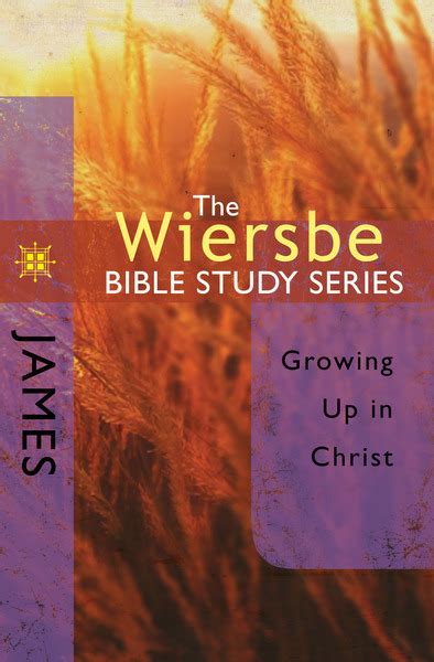 The Wiersbe Bible Study Series: James: Growing Up in Christ Doc